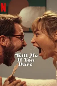 kill me if you dare 2024
