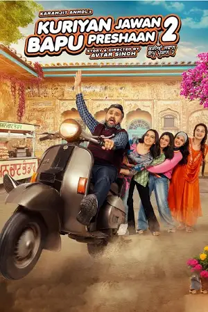 kuriyan jawan baapu preshaan 2 2025