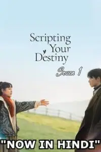 scripting your destiny season 1